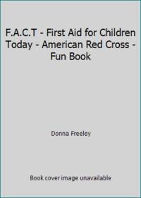 F.A.C.T - First Aid for Children Today - American Red Cross - Fun Book