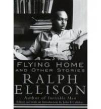 Flying Home: and Other Stories by Ellison, Ralph - November 26, 1996