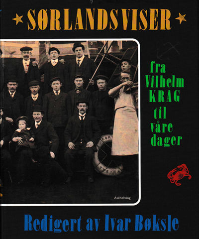 Sørlandsviser. Fra Vilhelm Krag til våre dager.