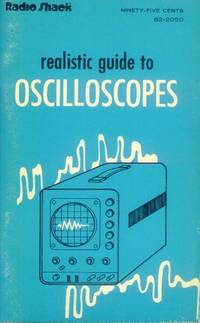 Realistic Guide to Oscilloscopes by Middleton, Robert G - 1974