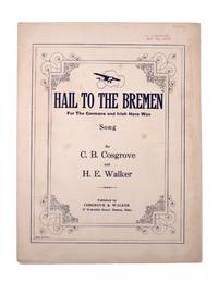 Hail to the Bremen, for the Germans and Irish Have Won. Song. By C. B. Cosgrove and H. E. Walker....