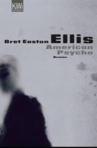 American Psycho by Bret Easton Ellis - 2006-09-06