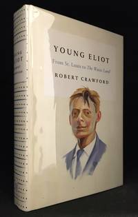 Young Eliot; From St. Louis to the Waste Land