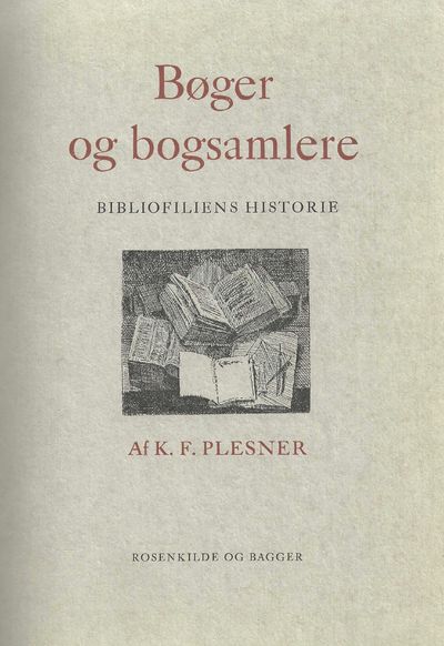 Bøger og bogsamlere. Bibliofiliens historie.