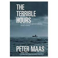 The Terrible Hours: The Man Behind the Greatest Submarine Rescue in History (Hardcover)