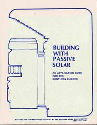 Building with Passive Solar: An Application Guide for the Southern Builder