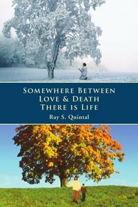 Somewhere Between Love & Death There is Life