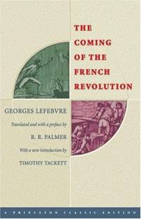 The Coming of the French Revolution (Princeton Classics)
