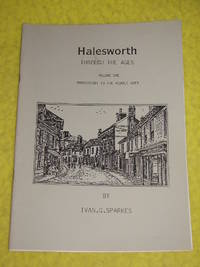 Halesworth Through the Ages, volumes 1, 2, 3 and 6