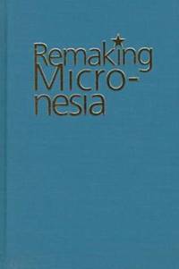 Remaking Micronesia
