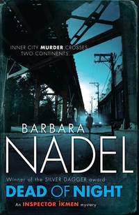 Dead of Night (Inspector Ikmen Mystery 14): A shocking and compelling crime thriller