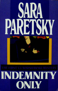 Indemnity Only by Paretsky, Sara - 1991