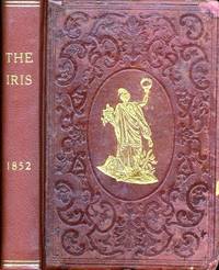 THE IRIS: AN ILLUMINATED SOUVENIR FOR MDCCCLII (1852)