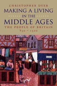Making a Living in the Middle Ages: The People of Britain 850-1520