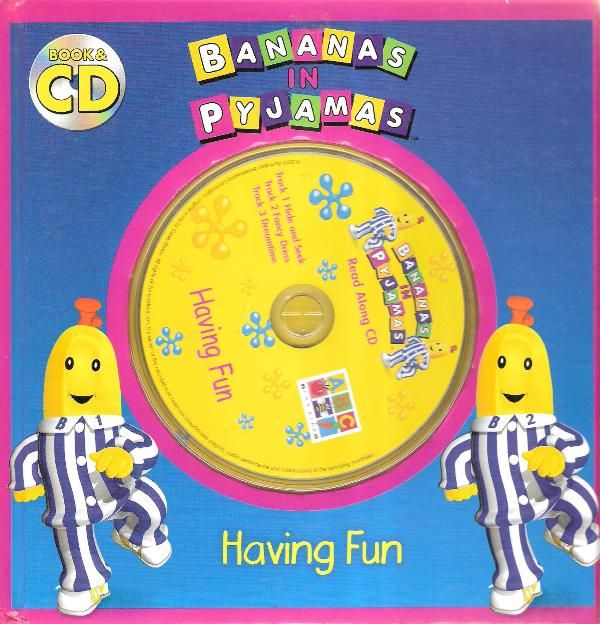 BANANAS IN PYJAMAS Having Fun BOOK CD by Carol Blyton ; illus Simon