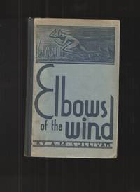 image of Elbows of the Wind Being the Strident Voice of One Desiring to be Heard Above the Pandemonium of the Hour