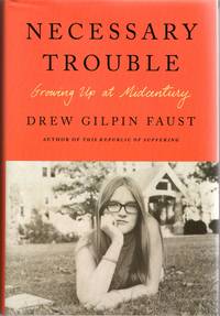 [AMERICANA] NECESSARY TROUBLE. GROWING UP AT MIDCENTURY