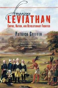 American Leviathan : Empire, Nation, and Revolutionary Frontier