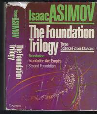 cover of The Foundation Trilogy: Three Classics of Science Fiction : Foundation ; Foundation and Empire ; Second Foundation