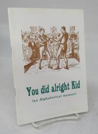 image of You did alright Kid (an Alphabetical memoir)