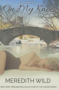 On My Knees: Volume 1 (Bridge)