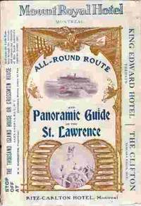 image of All-Round Route and Panoramic Guide of the St. Lawrence, Embracing Buffalo, Niagara Falls, Toronto, Thousand Islands and River St. Lawrence, Ottawa, Montreal, Quebec, the Lower St. Lawrence, Halifax, St. John, Portland and Saguenay River, The White Mounta