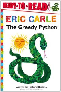 The Greedy Python/Ready-To-Read Level 1 (World of Eric Carle)