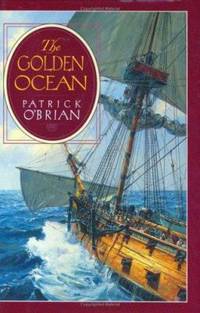 The Golden Ocean by Patrick O'Brian - 1994