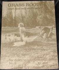 image of Grass Roots. Craft and Self-Sufficiency for Down to Earth People. No. 8