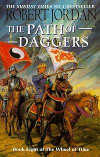 The Path Of Daggers :  Wheel Of Time  : Book 8 by Jordan, Robert