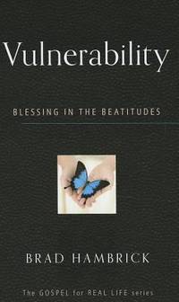 Vulnerability : Blessing in the Beatitudes