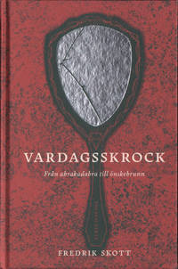 VARDAGSSKROCK. Från abrakadabra till önskebrunn.