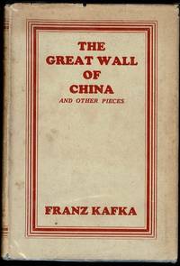 The Great Wall of China and Other Pieces by Franz Kafka - 1946