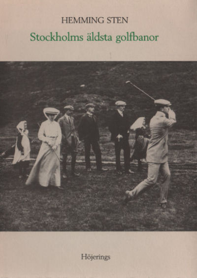 STOCKHOLMS ÄLDSTA GOLFBANOR.