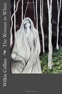 The Woman in White by Wilkie Collins - 2017-04-23