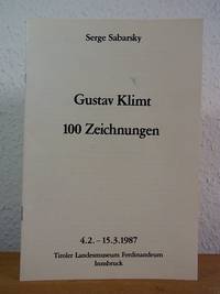 Gustav Klimt. 100 Zeichnungen. Ausstellung Tiroler Landesmuseum Ferdinandeum, Innsbruck, 04.02. - 15.03.1987 by Sabarsky, Serge - 1987