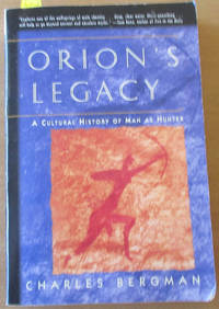 cover of Orion's Legacy: A Cultural History of Man as Hunter