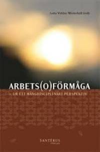 Arbets(o)förmåga. Ur ett mångdisciplinärt…