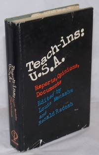 Teach-ins: U.S.A.; Reports, Opinions, Documents by Menashe, Louis and Ronald Radosh, editors - 1967