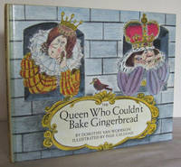 The Queen who couldn&#039;t bake gingerbread : an adaptation of a German folk Tale by VAN WOERKEM, Dorothy - 1977