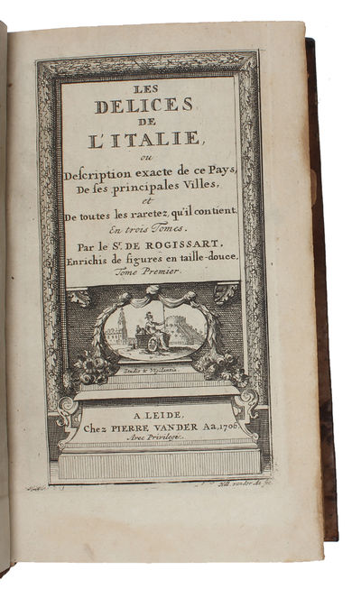 Les Delices de l'Italie, ou Description exacte de ce pays, de ses Principales Villes, et de toutes les raretez, qu'il contient. 3 vols.  - [THE RARE FIRST EDITION] (photo 2)