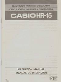 cover of CASIO HR-15 ELECTRONIC PRINTING CALCULATOR/CALCULADORA IMPRESORA ELECTRONICA Operation Manual/manual De Operation