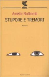 Stupore e tremori de AmÃ©lie Nothomb - 2006