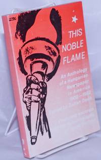 image of This noble flame; portrait of a Hungarian newspaper in the USA, 1902-1982, an anthology
