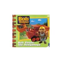 Bob the Builder- Bob Saves the Hedgehogs(Pb): Storybook 4 (Bob the Builder Storybook S.)