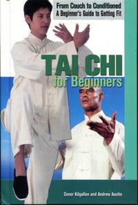 Tai Chi for Beginners (From Couch to Conditioned: A Beginner's Guide to Getting Fit)