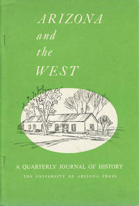 Arizona and the West. A Quarterly Journal of History. Volume Twenty-Three - Number Two, Summer 1981