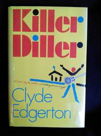 Killer Diller by Clyde Edgerton - Signed First Edition - 1991 - from Mutiny Information Cafe (SKU: 126302)