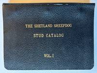 The Shetland Sheepdog Stud Dog Catalog (Vol. I)