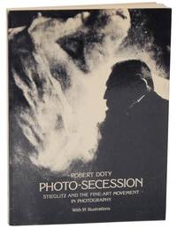 cover of Photo-Secession: Stieglitz and The Fine-Art Movement in Photography